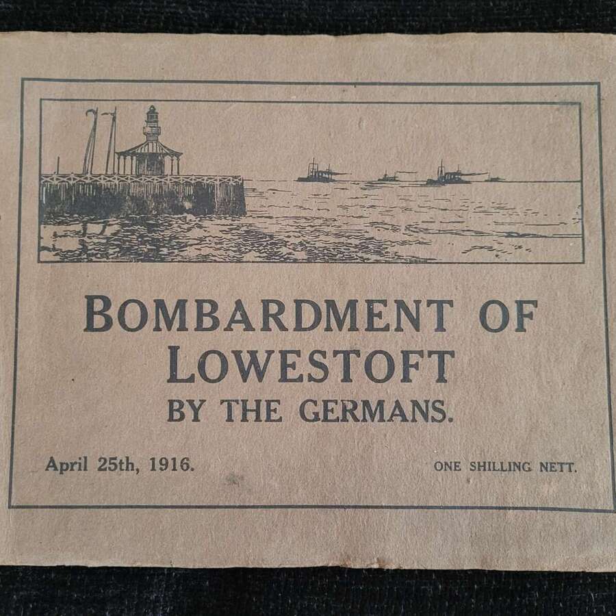 Lowestoft Bombardment 1916 Privately Published Booklet